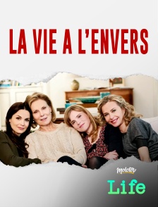 Molotov Channels Life - La vie à l'envers