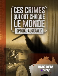 RMC BFM Play - Ces crimes qui ont choqué le monde (spécial Australie)