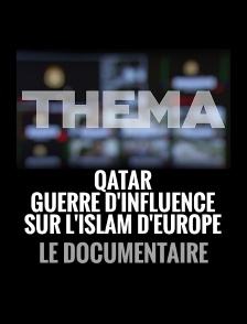 Qatar, guerre d'influence sur l'islam d'Europe