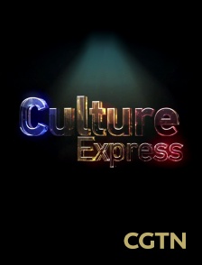 CGTN - Culture Express