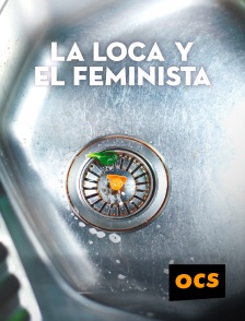 OCS - La loca y el feminista