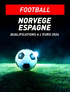 Football - Qualifications à l'Euro 2024 : Norvège / Espagne