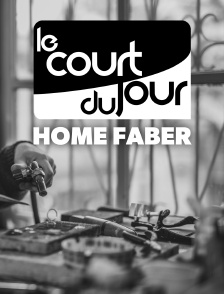 Le court du jour : Home Faber