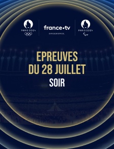 Paris 2024 - Epreuves du 28 juillet : Session du soir