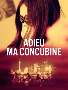 Adieu ma concubine