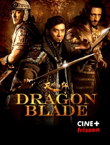 CINE+ Frisson - Dragon Blade
