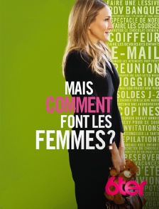 Mais comment font les femmes ?