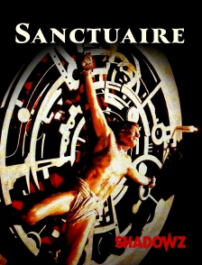 Shadowz - Sanctuaire en replay