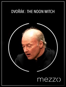 Dvořák : the Noon Witch