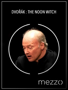 Mezzo - Dvořák : the Noon Witch