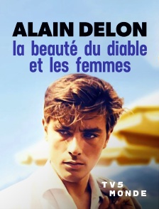 TV5MONDE - Alain Delon, la beauté du diable et les femmes
