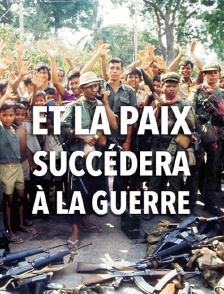 Et la paix succédera à la guerre