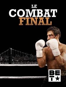 BET - Le combat final