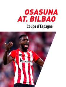 Football - Coupe d'Espagne : Osasuna / Athletic Bilbao