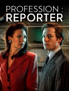 Profession : reporter
