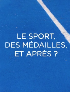 Des médailles et après