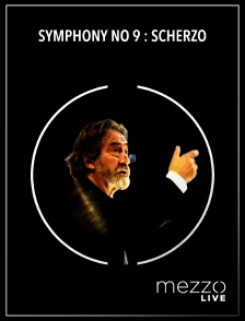 Mezzo Live HD - Symphony no 9 : Scherzo en replay