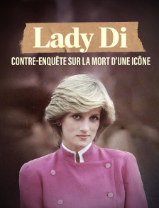 Lady Di : contre-enquête sur la mort d'une icône