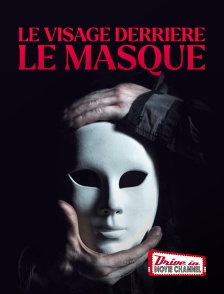 Le visage derrière le masque