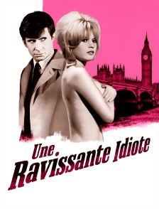 Une ravissante idiote