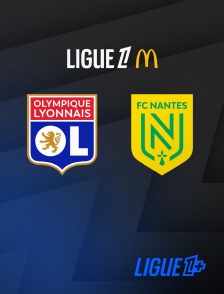 Match Lyon / Nantes en streaming