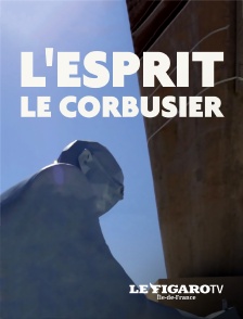 Le Figaro TV Île-de-France - L'esprit Le Corbusier