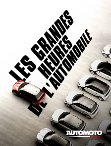 Les grandes heures de l'automobile