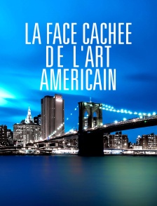 La face cachée de l'art américain
