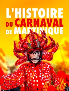 L'histoire du carnaval de Martinique