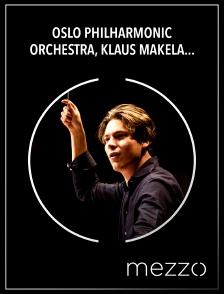 Mezzo - Oslo Philharmonic Orchestra, Klaus Mäkelä : Chostakovitch 1 & 15