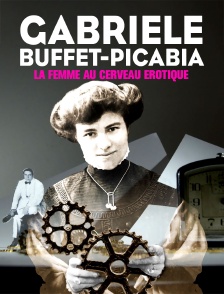 Gabriële Buffet-Picabia, la femme au cerveau érotique