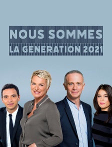 Nous sommes la Génération 2021