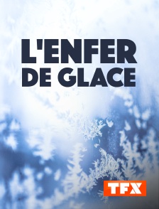 L'enfer de glace