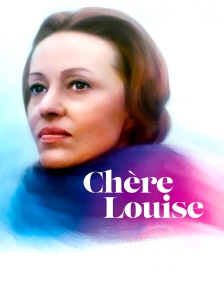 Chère Louise