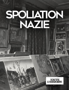 Toute l'Histoire - La Grande Spoliation