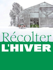 Récolter l'hiver