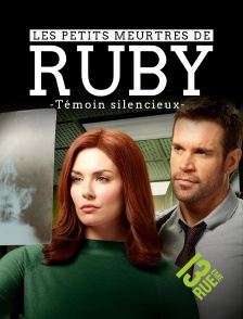 13EME RUE - Les petits meurtres de Ruby : Témoin silencieux