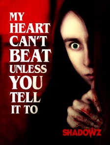 Shadowz - My Heart Can't Beat Unless You Tell It To