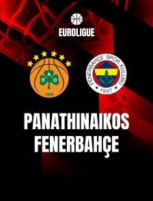 Euroligue masculine : Panathinaïkos / Fenerbahçe - Basketball