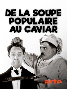 De la soupe populaire au caviar