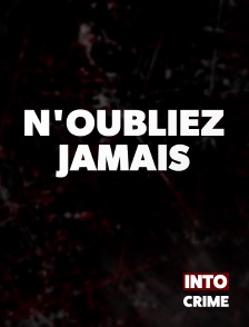 Into Crime - N'oubliez Jamais