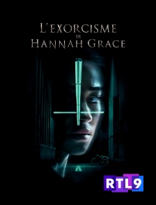 RTL 9 - L'exorcisme de Hannah Grace