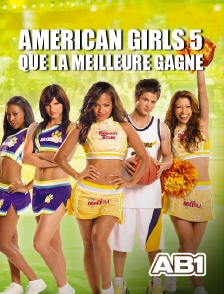 American Girls 5 : que la meilleure gagne