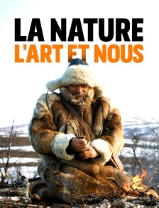 La nature, l'art et nous
