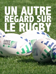 Un autre regard sur le rugby