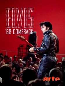 Arte - Elvis : '68 Comeback en replay