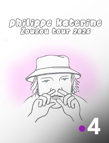 France 4 - Philippe Katerine : Zouzou au Zénith