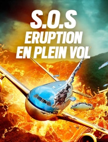 S.O.S : Eruption en plein vol