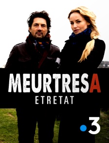 France 3 - Meurtres à Etretat