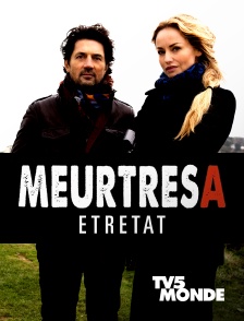 TV5MONDE - Meurtres à Etretat